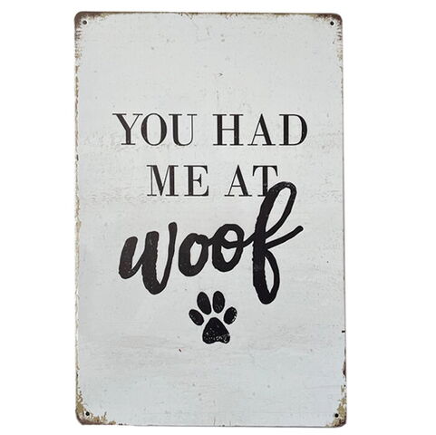 Metalskilt | You had me at Woof er den perfekte gave til hundeejeren
