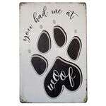 Metalskilt | You had me at WOOF